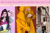 Ways To Style Oversized Clothing For Casual Looks