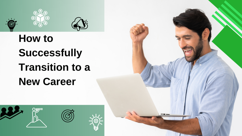 How To Transition Careers Successfully
