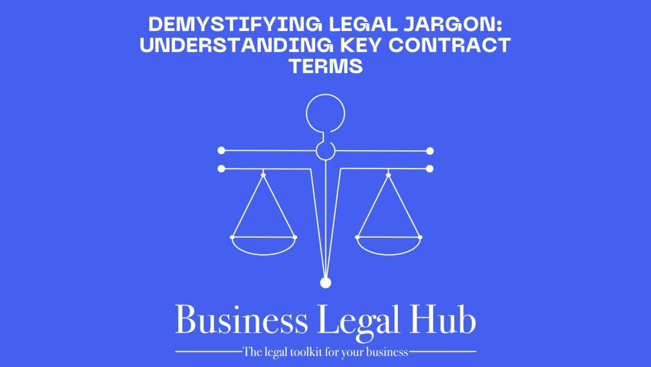 Demystifying Legal Jargon: Understanding Key Contract Terms – Business ...
