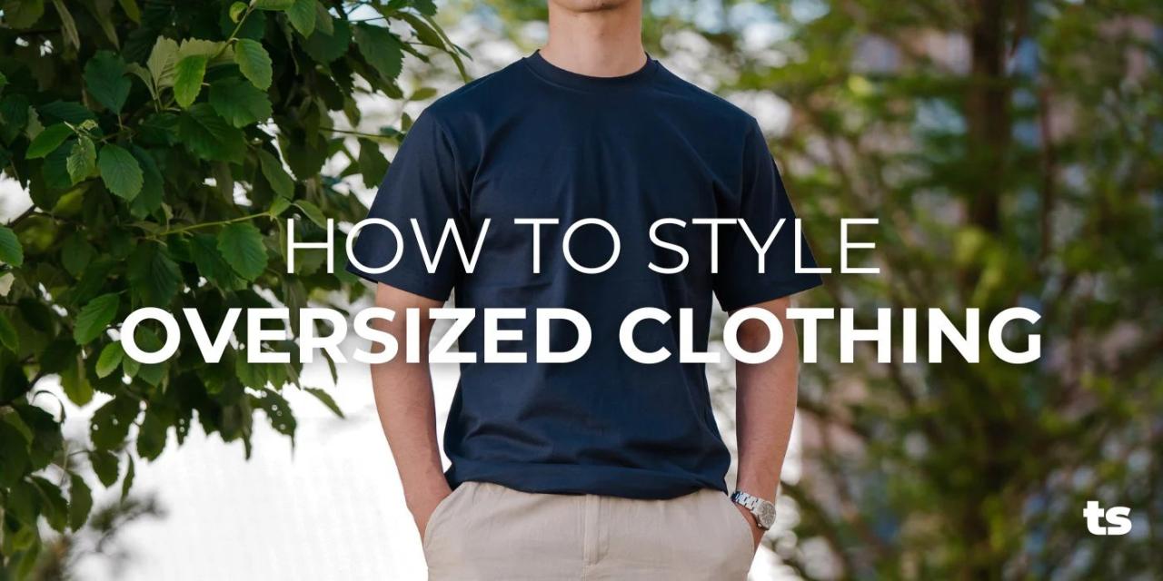 Expert tips on how to style oversized clothes