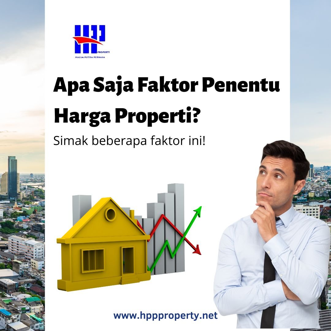 Faktor Yang Mempengaruhi Nilai Properti Di Pasar