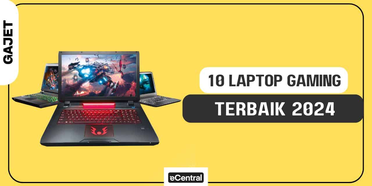 Perbandingan Laptop Gaming Terbaik Tahun Ini