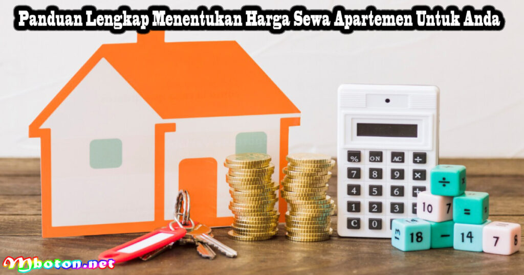 4 Cara Menentukan Harga Sewa Rumah Anti Boncos Cara Menentukan Harga Sewa Properti Yang Tepat